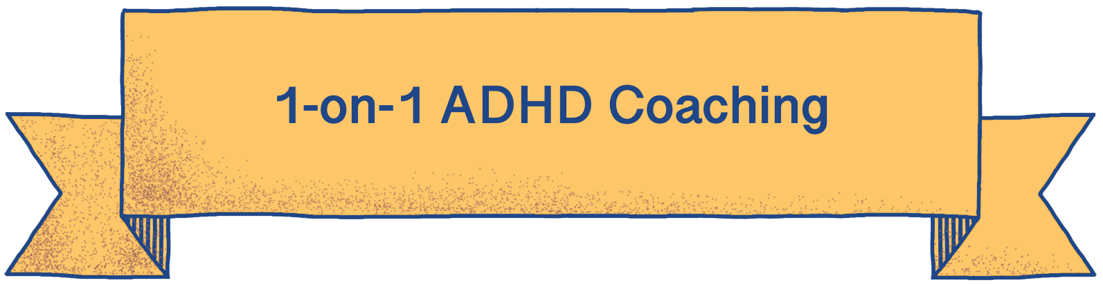 Banner - 1-on-1 ADHD Coaching